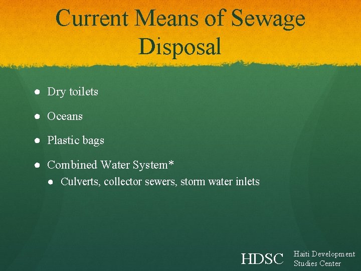 Current Means of Sewage Disposal ● Dry toilets ● Oceans ● Plastic bags ● Current Means of Sewage Disposal ● Dry toilets ● Oceans ● Plastic bags ●