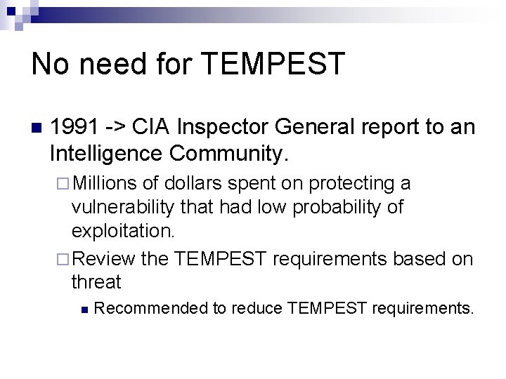 No need for TEMPEST n 1991 -> CIA Inspector General report to an Intelligence No need for TEMPEST n 1991 -> CIA Inspector General report to an Intelligence