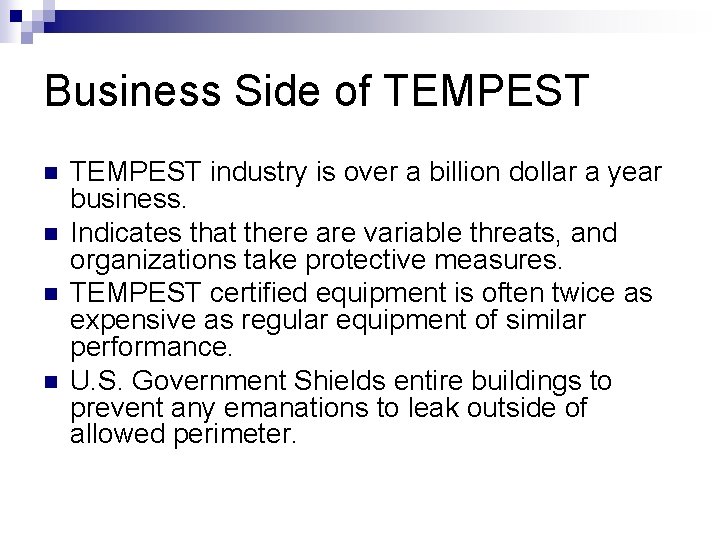 Business Side of TEMPEST n n TEMPEST industry is over a billion dollar a Business Side of TEMPEST n n TEMPEST industry is over a billion dollar a
