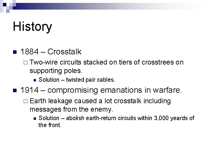 History n 1884 – Crosstalk ¨ Two-wire circuits stacked on tiers of crosstrees on History n 1884 – Crosstalk ¨ Two-wire circuits stacked on tiers of crosstrees on