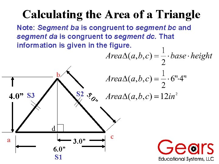 Calculating the Area of a Triangle Note: Segment ba is congruent to segment bc