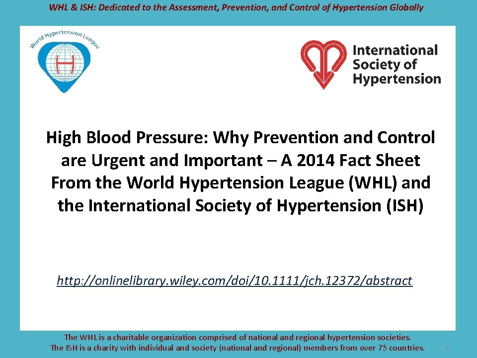 WHL & ISH: Dedicated to the Assessment, Prevention, and Control of Hypertension Globally High