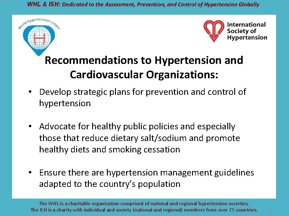 WHL & ISH: Dedicated to the Assessment, Prevention, and Control of Hypertension Globally Recommendations