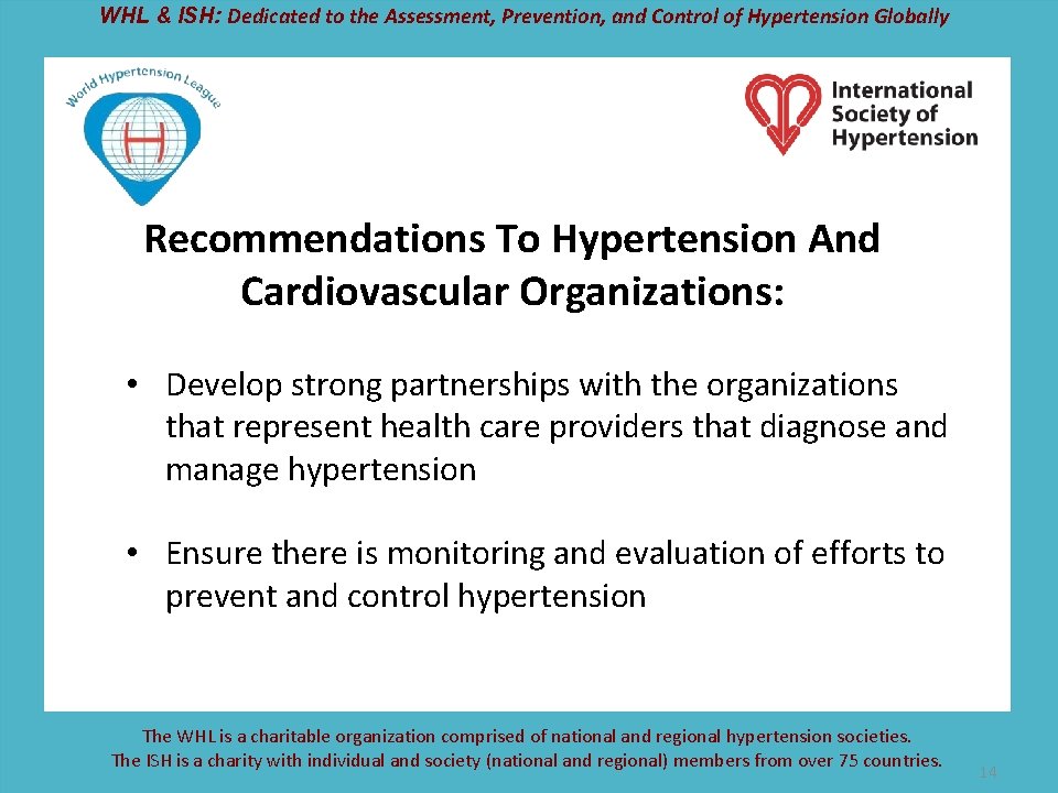 WHL & ISH: Dedicated to the Assessment, Prevention, and Control of Hypertension Globally Recommendations