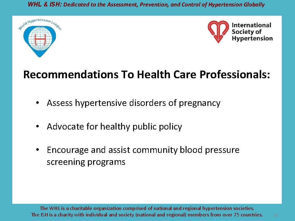 WHL & ISH: Dedicated to the Assessment, Prevention, and Control of Hypertension Globally Recommendations