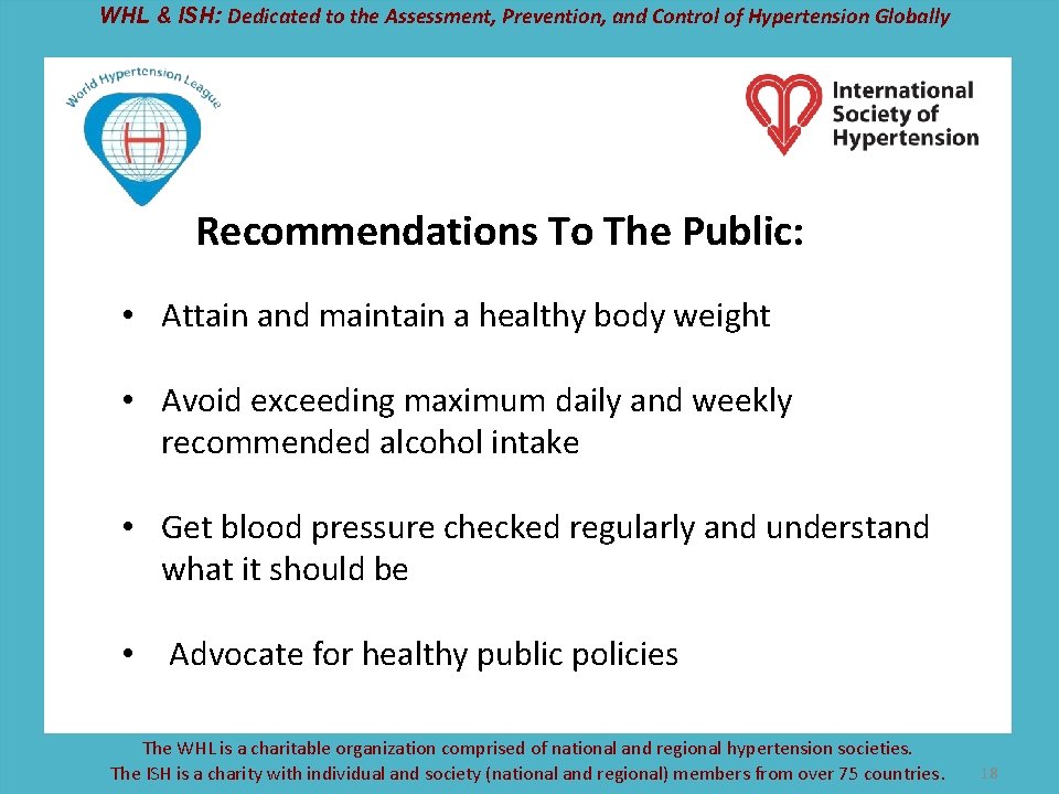 WHL & ISH: Dedicated to the Assessment, Prevention, and Control of Hypertension Globally Recommendations