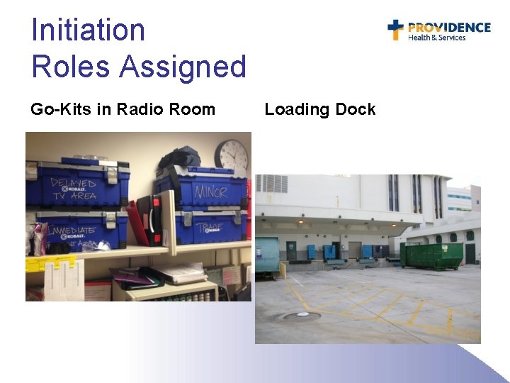 Initiation Roles Assigned Go-Kits in Radio Room Loading Dock 