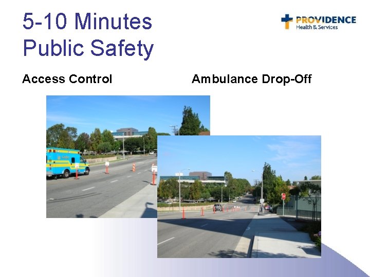 5 -10 Minutes Public Safety Access Control Ambulance Drop-Off 
