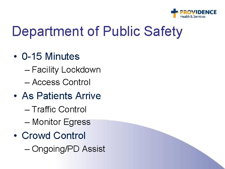 Department of Public Safety • 0 -15 Minutes – Facility Lockdown – Access Control
