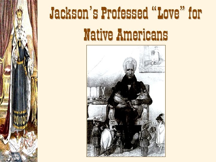 Jackson’s Professed “Love” for Native Americans 