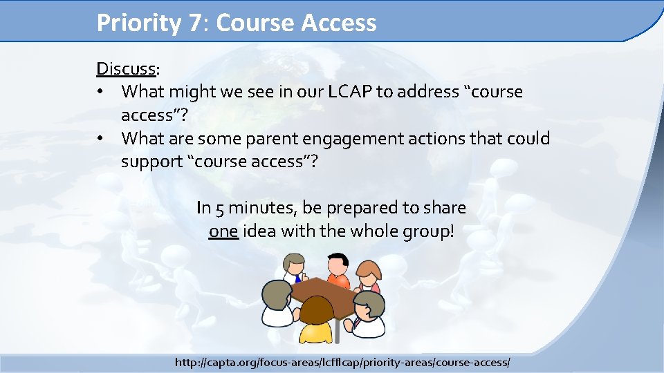 Priority 7: Course Access Discuss: • What might we see in our LCAP to Priority 7: Course Access Discuss: • What might we see in our LCAP to