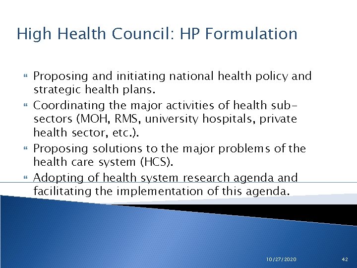 High Health Council: HP Formulation Proposing and initiating national health policy and strategic health