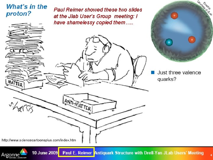 Paul Reimer showed these two slides at the Jlab User’s Group meeting: I have