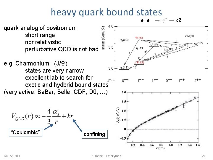 heavy quark bound states quark analog of positronium short range nonrelativistic perturbative QCD is