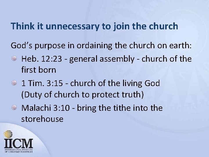 Think it unnecessary to join the church God’s purpose in ordaining the church on