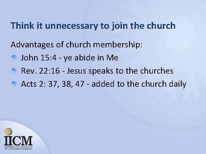 Think it unnecessary to join the church Advantages of church membership: John 15: 4