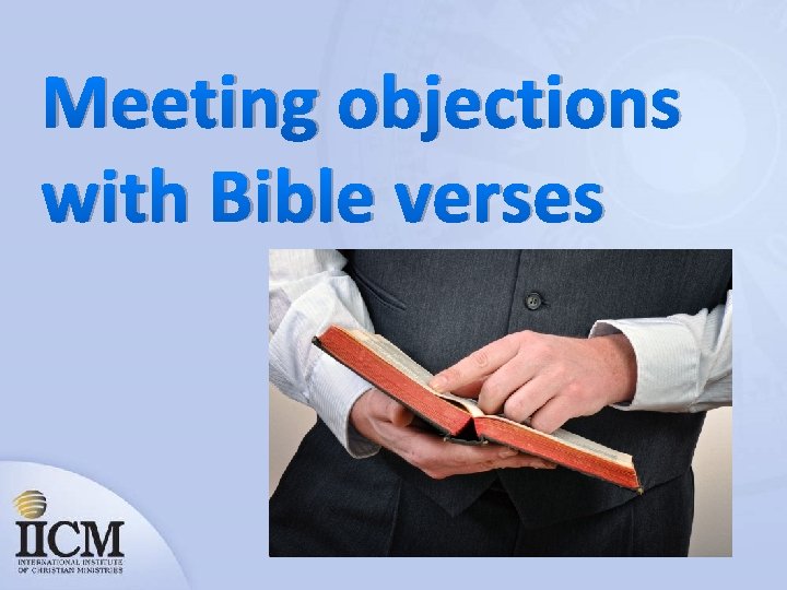 Meeting objections with Bible verses 