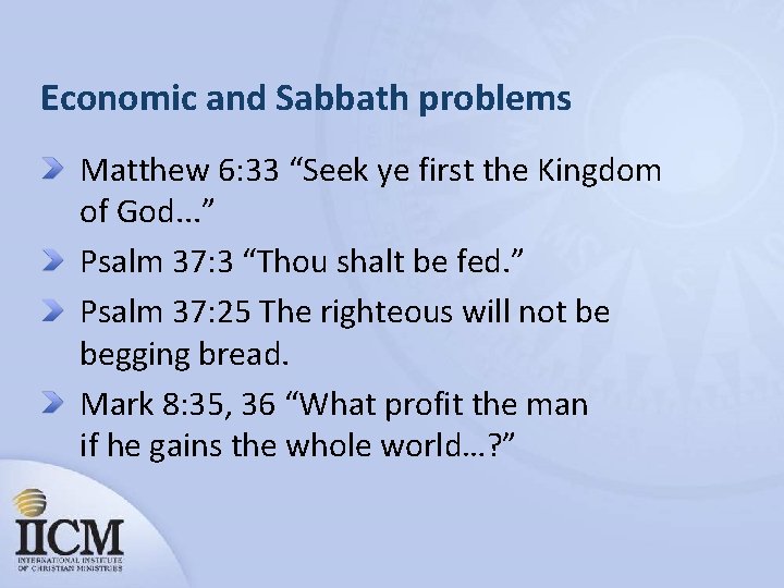 Economic and Sabbath problems Matthew 6: 33 “Seek ye first the Kingdom of God.