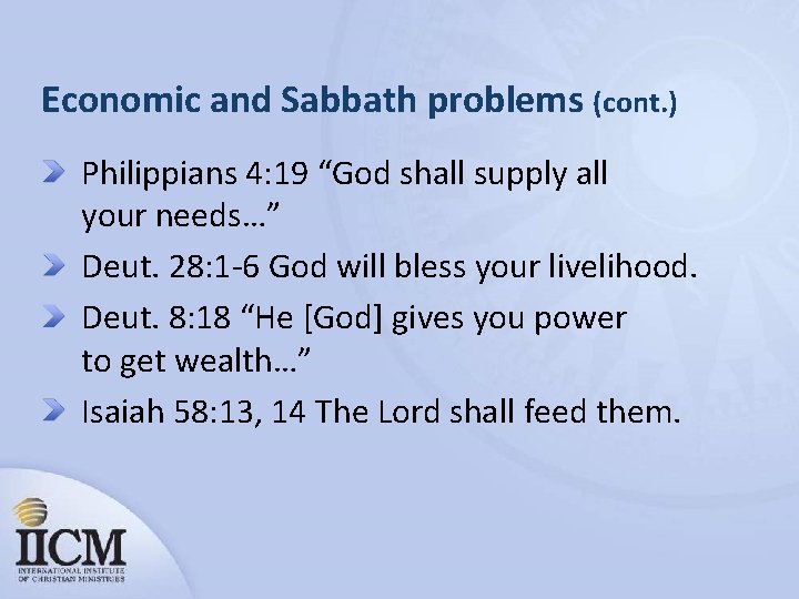 Economic and Sabbath problems (cont. ) Philippians 4: 19 “God shall supply all your