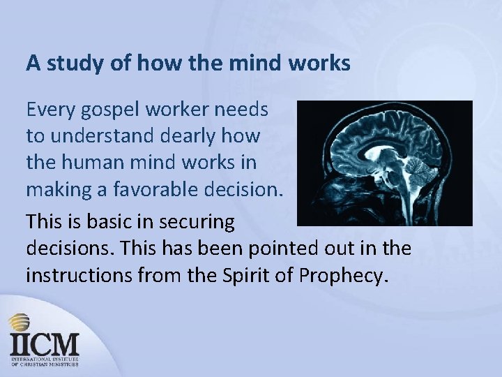 A study of how the mind works Every gospel worker needs to understand dearly