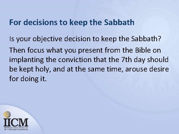 For decisions to keep the Sabbath Is your objective decision to keep the Sabbath?