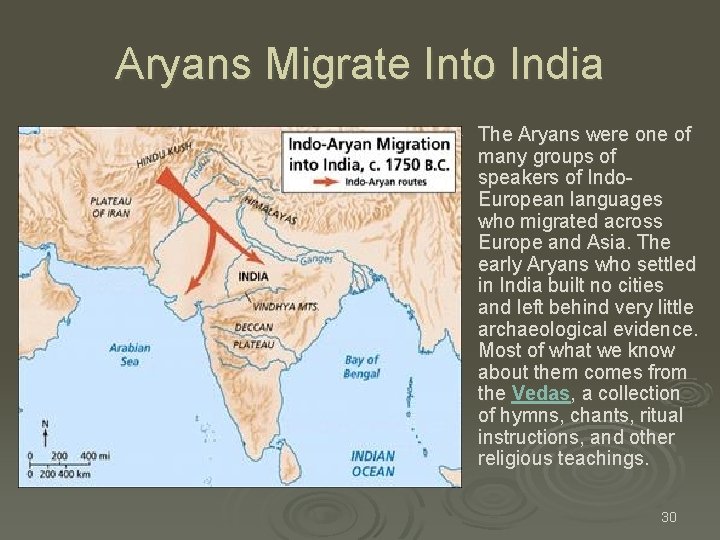 Aryans Migrate Into India Ø The Aryans were one of many groups of speakers Aryans Migrate Into India Ø The Aryans were one of many groups of speakers