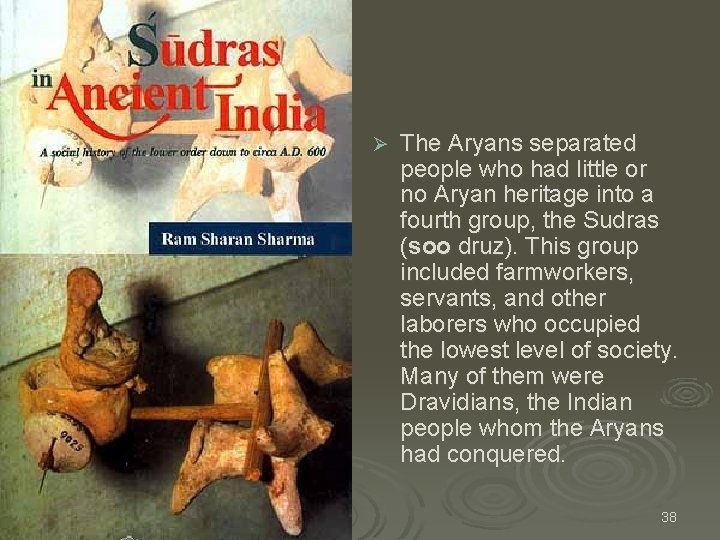 Ø The Aryans separated people who had little or no Aryan heritage into a Ø The Aryans separated people who had little or no Aryan heritage into a