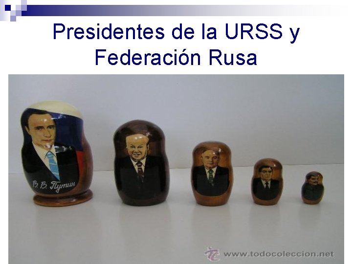 Presidentes de la URSS y Federación Rusa 