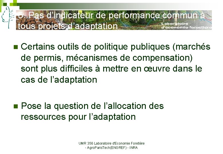 5. Pas d’indicateur de performance commun à tous projets d’adaptation n Certains outils de 5. Pas d’indicateur de performance commun à tous projets d’adaptation n Certains outils de