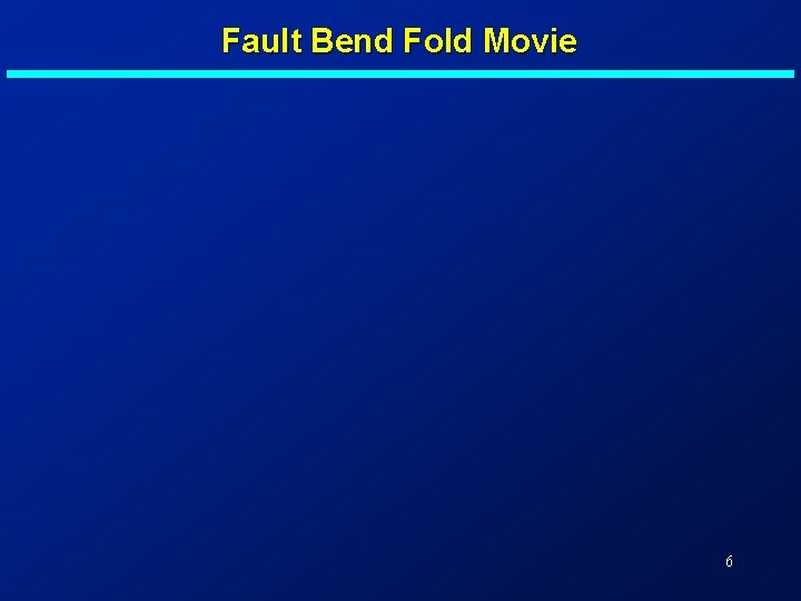 Fault Bend Fold Movie 6 