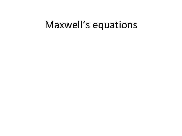 Maxwell’s equations 
