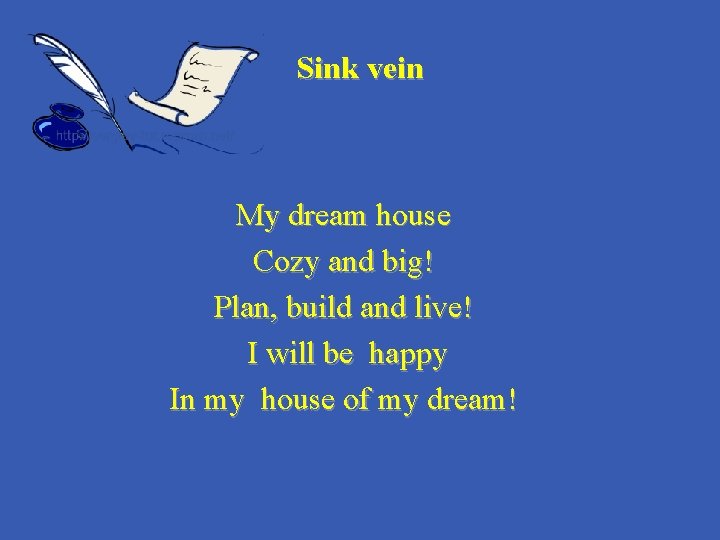 Sink vein My dream house Cozy and big! Plan, build and live! I will