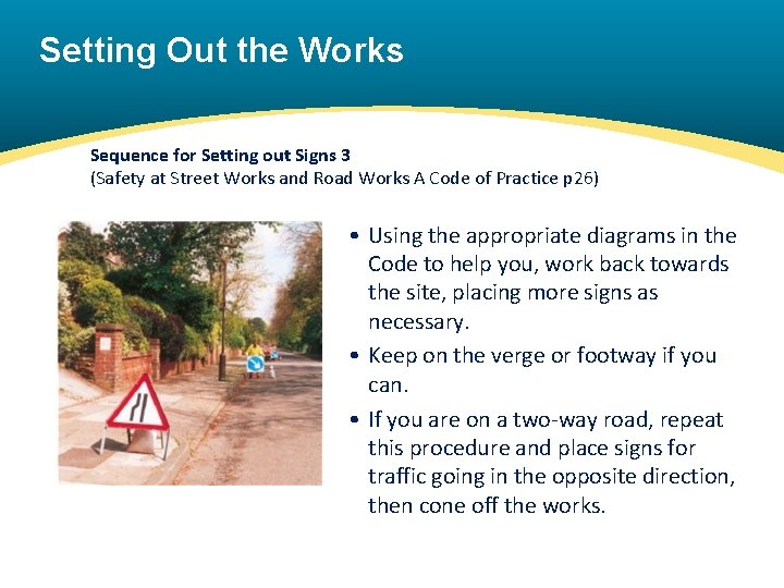 Setting Out the Works Sequence for Setting out Signs 3 (Safety at Street Works