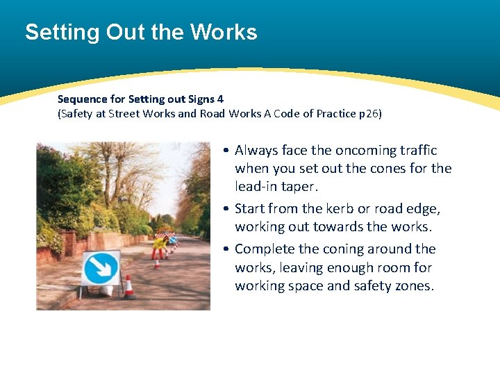 Setting Out the Works Sequence for Setting out Signs 4 (Safety at Street Works