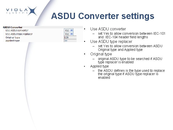 ASDU Converter settings • Use ASDU converter – set Yes to allow conversion between