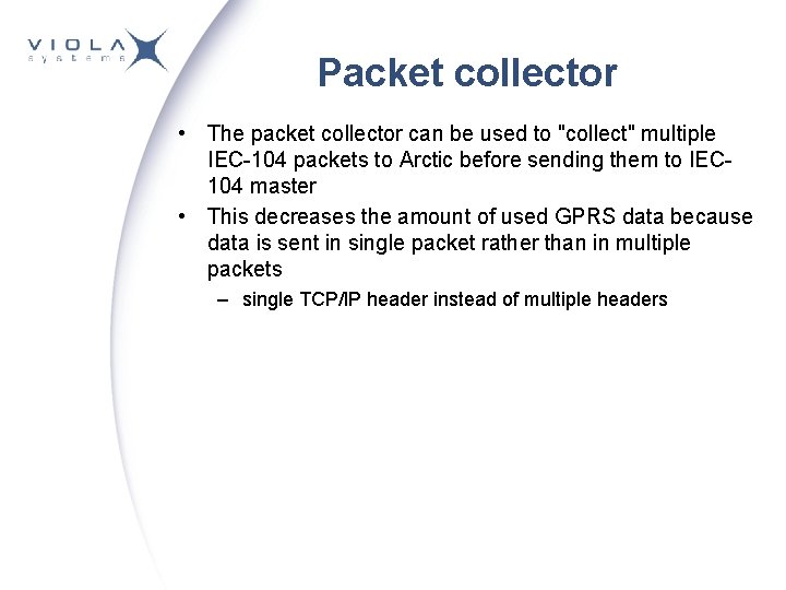 Packet collector • The packet collector can be used to "collect" multiple IEC-104 packets