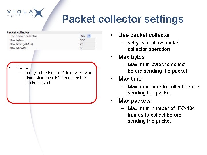 Packet collector settings • Use packet collector – set yes to allow packet collector