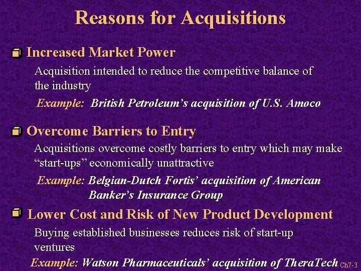 Reasons for Acquisitions Increased Market Power Acquisition intended to reduce the competitive balance of