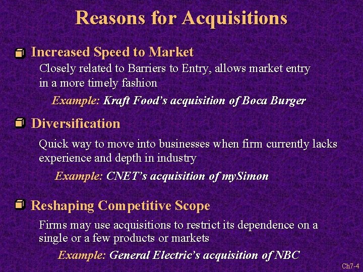 Reasons for Acquisitions Increased Speed to Market Closely related to Barriers to Entry, allows