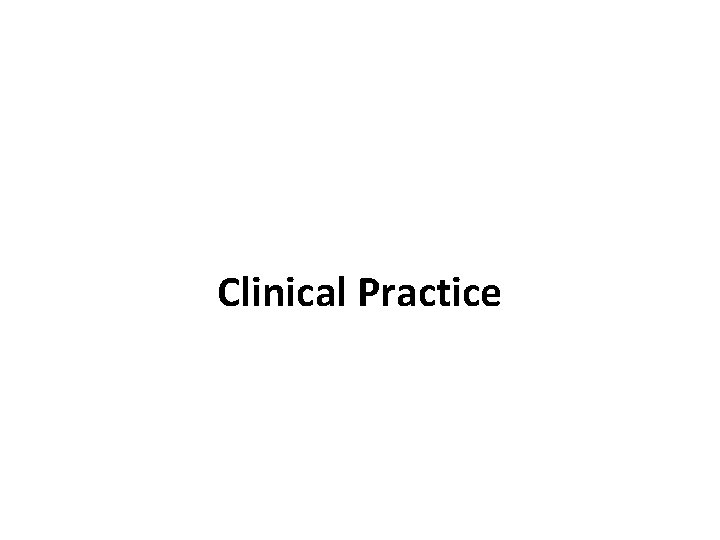 Clinical Practice 