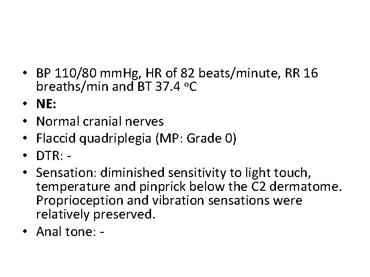  • BP 110/80 mm. Hg, HR of 82 beats/minute, RR 16 breaths/min and