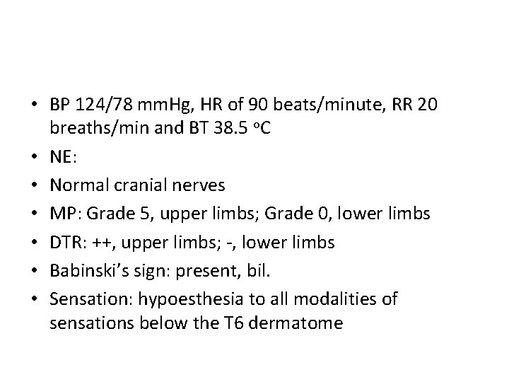  • BP 124/78 mm. Hg, HR of 90 beats/minute, RR 20 breaths/min and