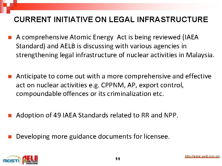 CURRENT INITIATIVE ON LEGAL INFRASTRUCTURE n A comprehensive Atomic Energy Act is being reviewed