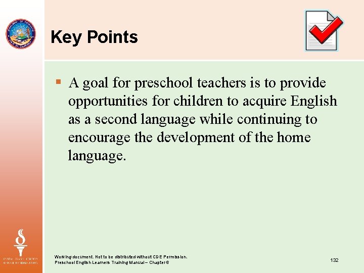 Key Points § A goal for preschool teachers is to provide opportunities for children