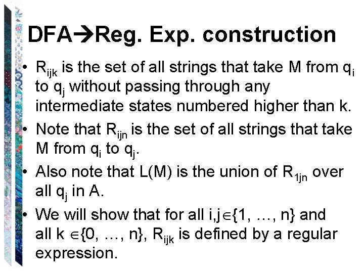 DFA Reg. Exp. construction • Rijk is the set of all strings that take