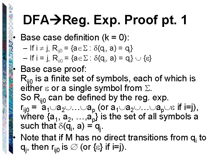 DFA Reg. Exp. Proof pt. 1 • Base case definition (k = 0): –
