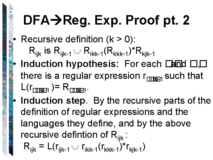 DFA Reg. Exp. Proof pt. 2 • Recursive definition (k > 0): Rijk is