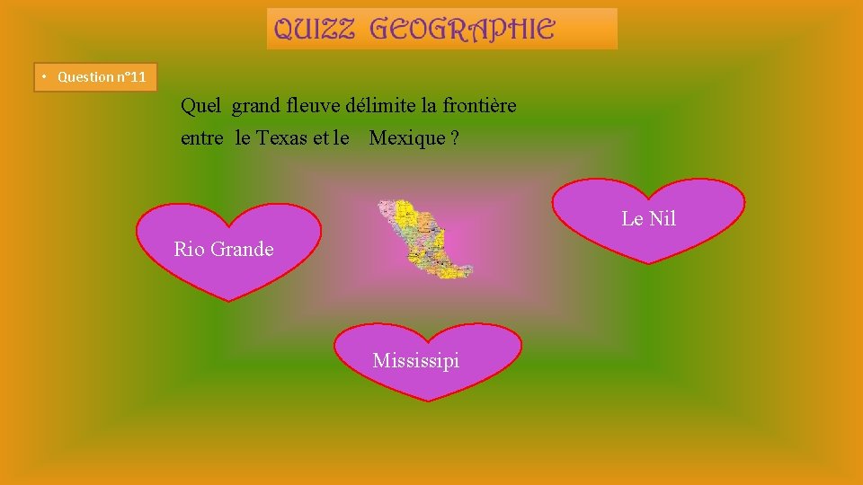  • Question n° 11 Quel grand fleuve délimite la frontière entre le Texas