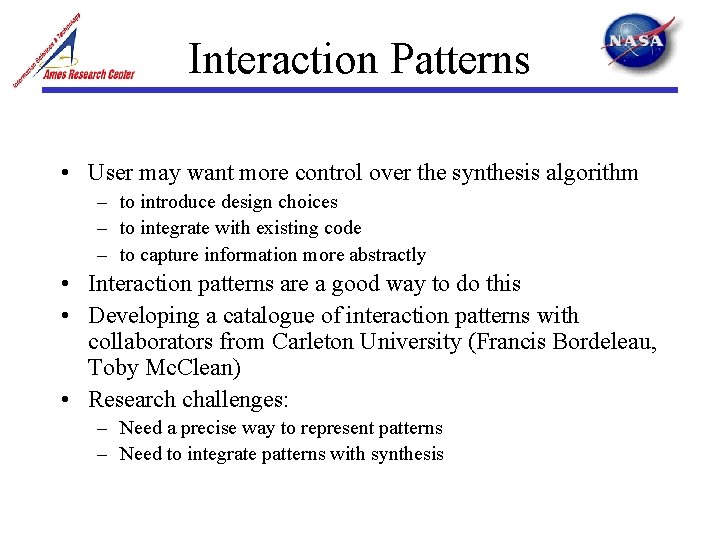 Interaction Patterns • User may want more control over the synthesis algorithm – to Interaction Patterns • User may want more control over the synthesis algorithm – to