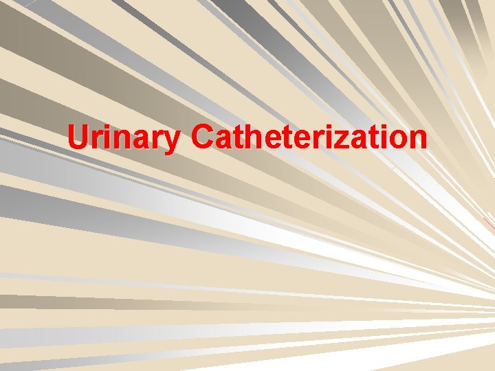 Urinary Catheterization 